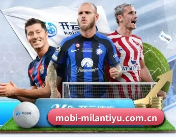 米兰体育的故事 - 体育资讯内容服务 | MILANSPORT